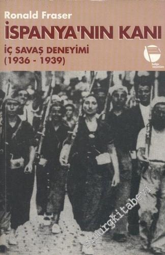 İspanya'nın Kanı: İç Savaş Deneyimi (1936 - 1939) -        1995