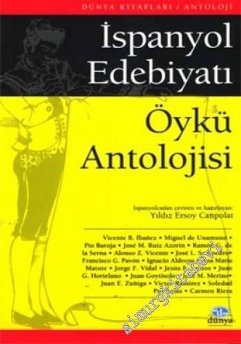 İspanyol Edebiyatı Öykü Antolojisi -        2005