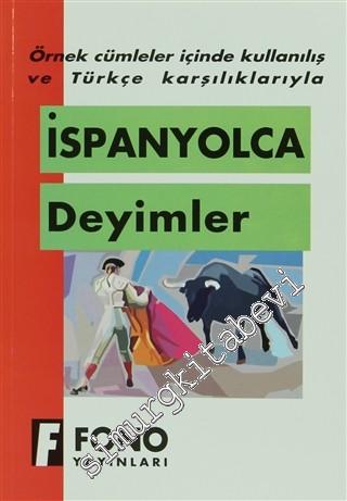 İspanyolca Deyimler: Örnek Cümleler İçinde Kullanılış ve Türkçe Karşılıklarıyla -