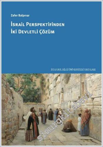 İsrail Perspektifinden İki Devletli Çözüm -        2019