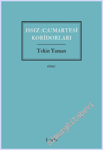 Issız (C)umartesi Koridorları - 2026