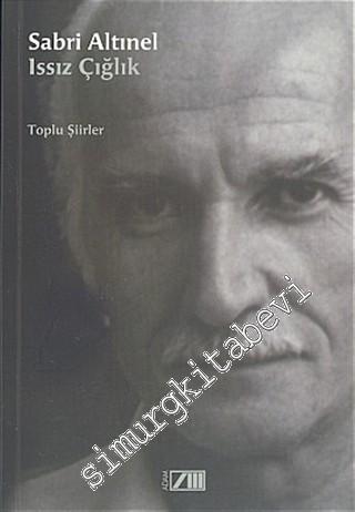 Issız Çığlık - Toplu Şiirler -