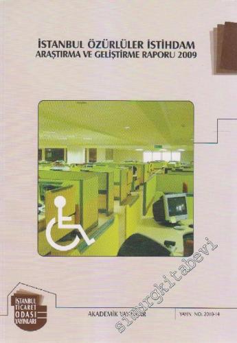İstanbnl Özürlüler İstihdam Araştırma ve Gelşitirme Raporu 2009 -