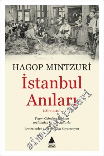 İstanbul Anıları 1897 - 1940