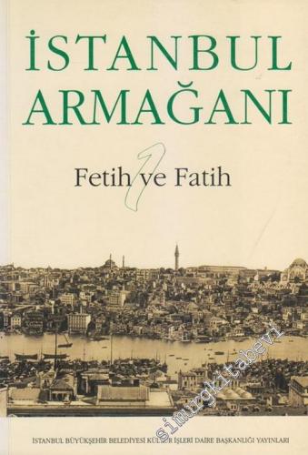 İstanbul Armağanı 1: Fetih ve Fatih -        1995