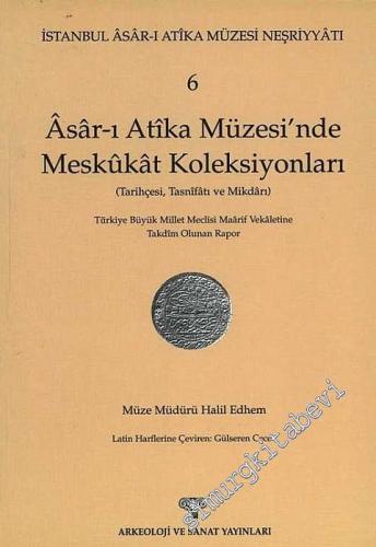 İstanbul Asar-ı Atika Müzesi Neşriyatı - 6. Kitap -Asar-ı Atika Müzesi