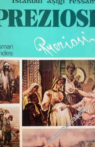 İstanbul Aşığı Ressam : Kont Amadeo Preziosi