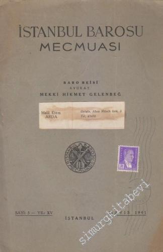 İstanbul Barosu Mecmuası - Sayı: 5    XV  Mayıs 1941
