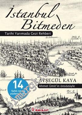 İstanbul Bitmeden: Tarihi Yarımada Gezi Rehberi -