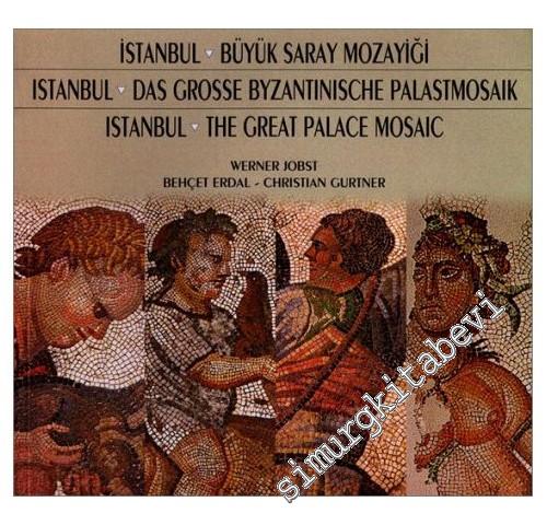 İstanbul: Büyük Saray Mozayiği = Istanbul: Das Grosse Byzantinische Pa