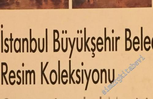 İstanbul Büyükşehir Belediyesi Resim Koleksiyonu =  -        1991