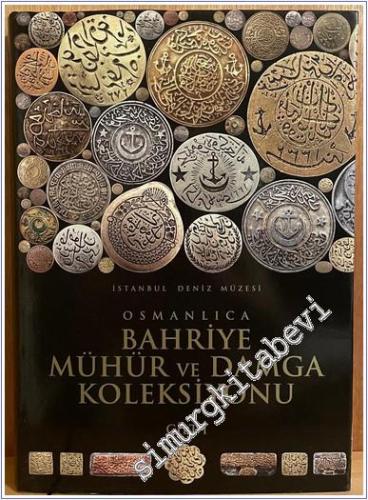 İstanbul Deniz Müzesi Osmanlıca Bahriye Mühür ve Damga Koleksiyonu 2 Cilt TAKIM -        2008