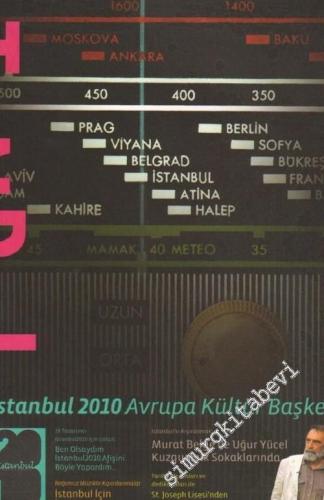 İstanbul Dergisi - Dosya: İstanbul 2010 Avrupa Kültür Başkenti - Sayı: 56      Temmuz 2006