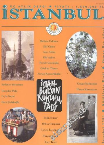 İstanbul Dergisi - Dosya: İstanbul'un Kokusu Tadı - Sayı: 30        1999