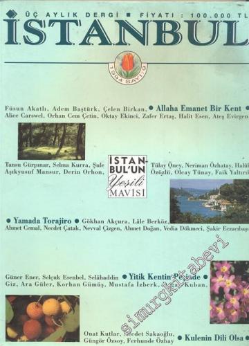 İstanbul Dergisi - Dosya: İstanbul'un Yeşili Mavisi - Sayı: 9       1994