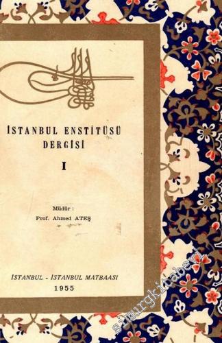 İstanbul Enstitüsü Dergisi [ Mecmuası ]  - Sayı: 1       1955