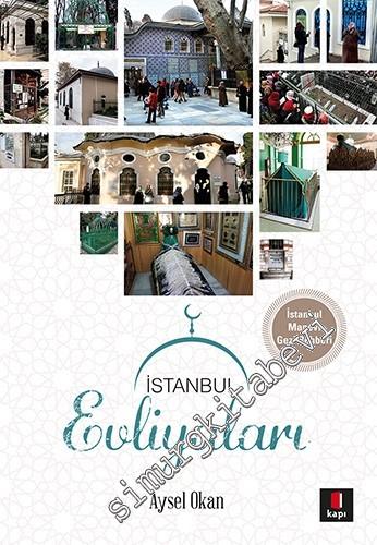İstanbul Evliyaları: İstanbul Manevi Gezi Rehberi -        2015