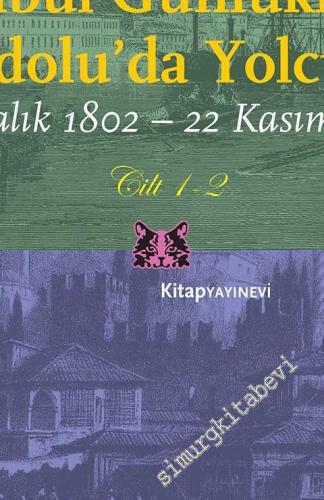 İstanbul Günlükleri ve Anadolu'da Yolculuk 12 Aralık 1802 - 22 Kasım 1803 - 2 Cilt TAKIM -