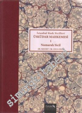 İstanbul Kadı Sicilleri: Üsküdar Mahkemesi 1 Numaralı Sicil (H.919-927 / M.1513 - 1521) -