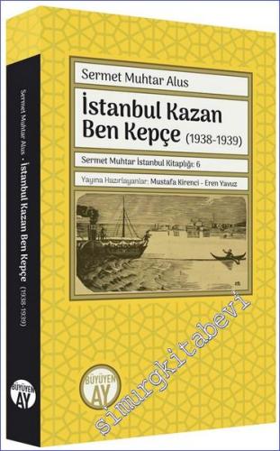 İstanbul Kazan Ben Kepçe (1938-1939) - 2023