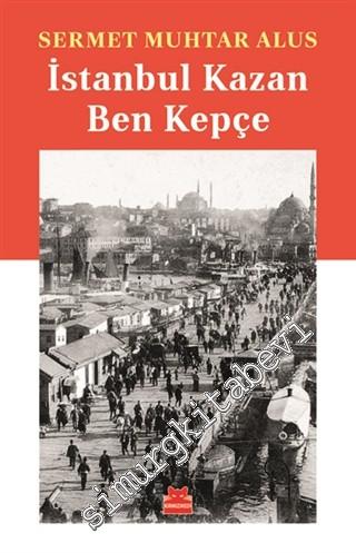 İstanbul Kazan Ben Kepçe -