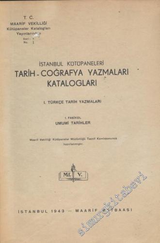 İstanbul Kütüphaneleri Tarih - Coğrafya Yazmaları Katalogları : 1. Türkçe Tarih Yazmaları CİLTLİ -        1943
