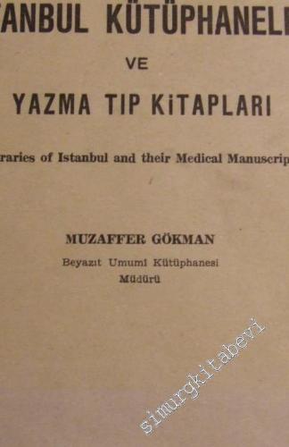 İstanbul Kütüphaneleri ve Yazma Tıp Kitapları = Libraries of Istanbul and Their Medical Manuscripts -        1959