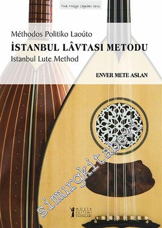 İstanbul Lavtası Metodu = Methodos Politiko Laouto = Istanbul Lute Method -