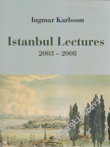 Istanbul Lectures 2003 - 2008