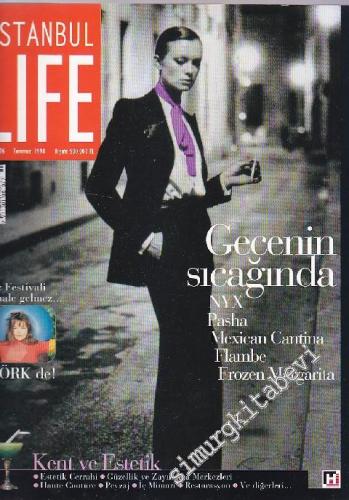 İstanbul Life - İstanbul'u Yaşayanların Dergisi - Dosya: Gecenin Sıcağ