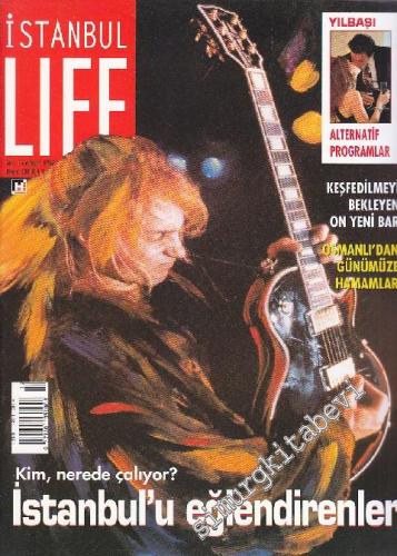 İstanbul Life - İstanbul'u Yaşayanların Dergisi - Dosya: İstanbul'u Eğlendirenler - Sayı: 19      Aralık