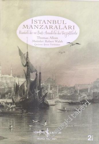 İstanbul Manzaraları: Rumeli'de ve Batı Anadolu'da Gezintilerle -