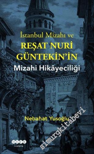 İstanbul Mizahı ve Reşat Nuri Güntekin'in Mizahi Hikayeciliği -