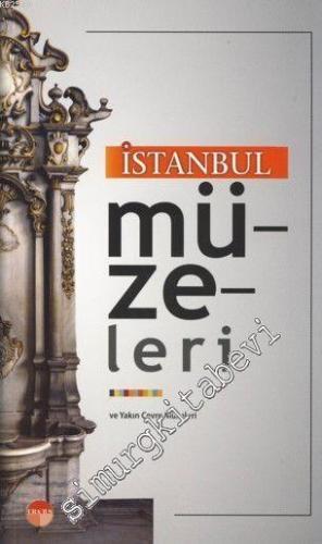 İstanbul Müzeleri ve Yakın Çevre Müzeleri -        2010