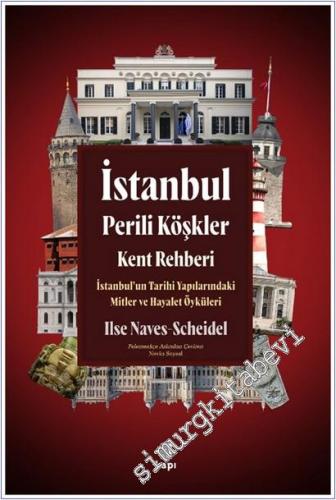 İstanbul Perili Köşkler Kent Rehberi : İstanbul'un Tarihi Yapılarındaki Mitler ve Hayalet Öyküleri -        2026