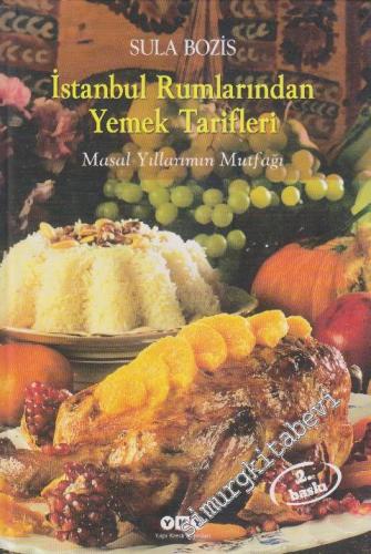 İstanbul Rumlarından Yemek Tarifleri: Masal Yıllarımın Mutfağı