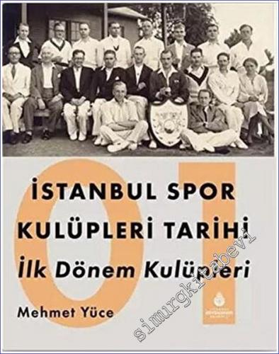 İstanbul Spor Kulüpleri Tarihi İlk Dönem Kulüpleri - Cilt 1 -        2021