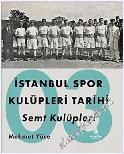 İstanbul Spor Kulüpleri Tarihi İlk Dönem Kulüpleri - Cilt 3 -        2021