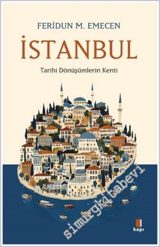 İstanbul : Tarihi Dönüşümlerin Kenti -        2025
