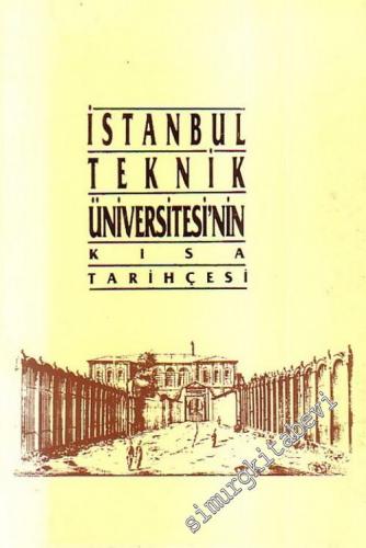 İstanbul Teknik Üniversitesi'nin Kısa Tarihçesi