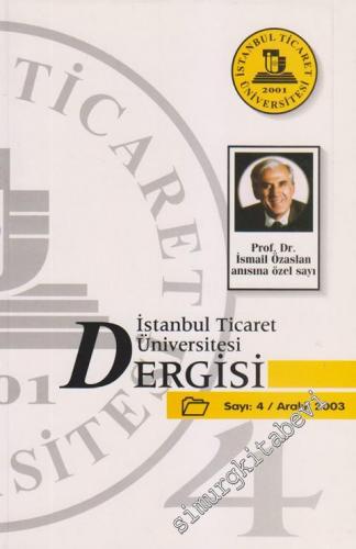 İstanbul Ticaret Üniversitesi Dergisi: İsmet Özaslan Anısına Özel Sayı