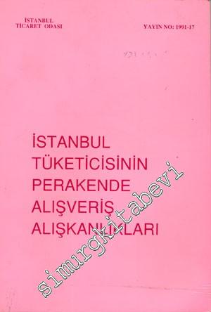 İstanbul Tüketicisinin Perakende Alışveriş Alışkanlıkları -        1991