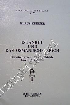 Istanbul und das Osmanische Reich : Derwischwesen, Baugeschichte, Inschriftenkunde -        1995