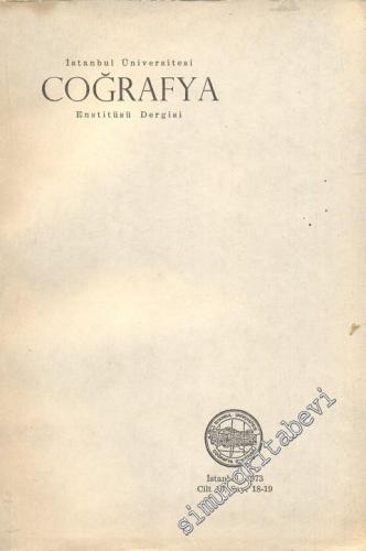 İstanbul Üniversitesi Coğrafya Enstitüsü Dergisi - Sayı: 18 - 19, Cilt: 10, Yıl: 1973
