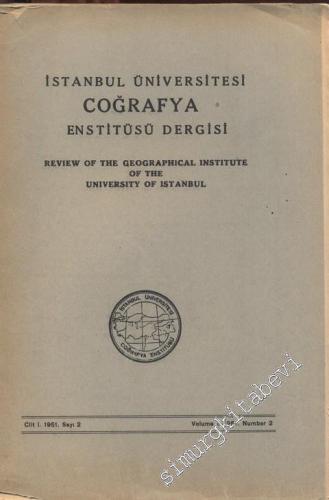 İstanbul Üniversitesi Coğrafya Enstitüsü Dergisi - Sayı: 2, Cilt: 1, Yıl: 1951