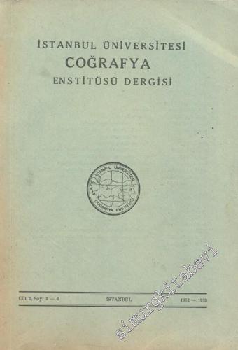 İstanbul Üniversitesi Coğrafya Enstitüsü Dergisi - Sayı: 3 - 4, Cilt: 2, Yıl: 1952 - 1953