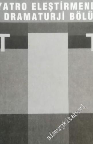 İstanbul Üniversitesi Edebiyat Fakültesi Tiyatro Eleştirmenliği ve Dramaturji Bölümü - 4       2004