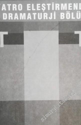 İstanbul Üniversitesi Edebiyat Fakültesi Tiyatro Eleştirmenliği ve Dramaturji Bölümü - 5       2004