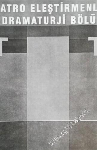 İstanbul Üniversitesi Edebiyat Fakültesi Tiyatro Eleştirmenliği ve Dramaturji Bölümü - 7       2004