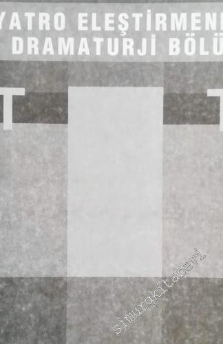 İstanbul Üniversitesi Edebiyat Fakültesi Tiyatro Eleştirmenliği ve Dramaturji Bölümü - 8       2006
